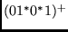 $ (01^*0^*1)^+$