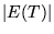 $\displaystyle {\left\vert{E(T)}\right\vert}$
