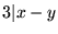 $3 \vert x-y$