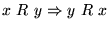 $x&nbsp;R&nbsp;y \Rightarrow y&nbsp;R&nbsp;x$