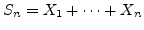 $S_n = X_1+\cdots+X_n$