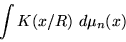 \begin{displaymath}\int K(x/R)&nbsp;d\mu_n(x)\end{displaymath}