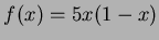 $f(x)=5 x (1-x)$