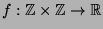 $f: \mathbb{Z}\times\mathbb{Z}\to \mathbb{R}$