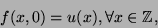 \begin{displaymath}
f(x,0)=u(x), \forall x\in{\Bbb Z},
\end{displaymath}