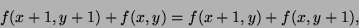 \begin{displaymath}
f(x+1,y+1)+f(x,y) = f(x+1,y)+f(x,y+1),
\end{displaymath}