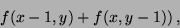 \begin{displaymath}
\ \ \ \ \ \ \ \left.f(x-1,y) + f(x, y-1)\right),
\end{displaymath}