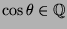 $\cos\theta \in {\Bbb Q}$