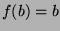 $f(b)=b$