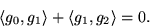 \begin{displaymath}
{\langle g_0, g_1 \rangle} + {\langle g_1, g_2 \rangle} = 0.
\end{displaymath}