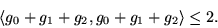 \begin{displaymath}
{\langle g_0+g_1+g_2, g_0+g_1+g_2 \rangle} \le 2.
\end{displaymath}