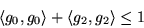 \begin{displaymath}
{\langle g_0, g_0 \rangle} + {\langle g_2, g_2 \rangle} \le 1
\end{displaymath}