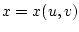 $x=x(u,v)$