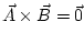 $\vec A \times \vec B = \vec 0$