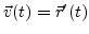 $\vec v(t) = \vec r'(t)$