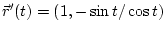 $\vec r'(t) = (1, -\sin t/\cos t)$