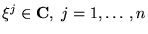 $ \xi^{j} \in {\mathbf C}, j=1, \ldots ,n$