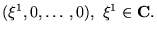 $ (\xi^{1},0, \ldots ,0),  \xi^{1} \in {\mathbf C}. $