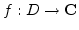 $f:D\to{\mathbf C}$