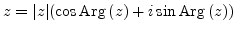 $z = {\left\vert{z}\right\vert}(\cos{{{\rm Arg}\left({z}\right)}}+i \sin{{{\rm Arg}\left({z}\right)}})$