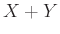 $X+Y$