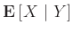 ${{\bf E}\left[{X{ \vert }Y}\right]}$