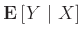 ${{\bf E}\left[{Y{ \vert }X}\right]}$