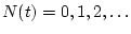 $ N(t) = 0, 1, 2, \ldots$