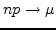 $np \to \mu$