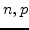 $n, p$