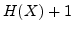 $H(X)+1$