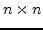 $n\times n$