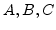$A,B,C$