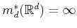 $m_d^*({\mathbb{R}}^d) = \infty$
