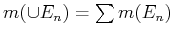 $m(\cup E_n) = \sum m(E_n)$