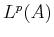 $L^p(A)$