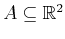 $A \subseteq {\mathbb{R}}^2$