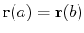 $ \mathbf{r}(a)=\mathbf{r}(b)$
