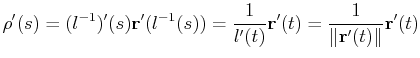 $\displaystyle \mathbf{\rho}'(s)=(l^{-1})'(s)\mathbf{r}'(l^{-1}(s))=\frac 1{l'(t)}\mathbf{r}'(t)=\frac 1{\Vert\mathbf{r}'(t)\Vert}\mathbf{r}'(t)$