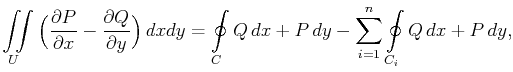 $\displaystyle \iint\limits_U\Big(\frac{\partial P}{\partial x}-\frac{\partial Q...
...y=\oint\limits_C Q dx+P dy-\sum\limits_{i=1}^n\oint\limits_{C_i} Q dx+P dy,$