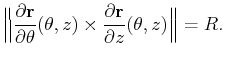 $\displaystyle \Big\Vert\frac{\partial\mathbf{r}}{\partial\theta}(\theta,z)\times\frac{\partial\mathbf{r}}{\partial z}(\theta,z)\Big\Vert=R.$