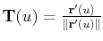$ \mathbf{T}(u)=\frac{\mathbf{r}'(u)}{\Vert\mathbf{r}'(u)\Vert}$