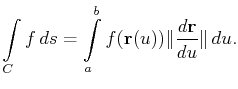 $\displaystyle \int\limits_Cf ds=\int\limits_a^bf(\mathbf{r}(u))\Vert\frac{d\mathbf{r}}{du}\Vert du.$