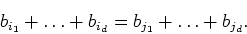 \begin{displaymath}b_{i_1}+\dots+b_{i_d}=b_{j_1}+\dots+b_{j_d}. \end{displaymath}